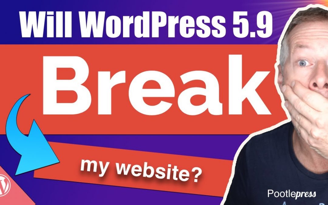 Kommer WordPress 5.9 att förstöra min webbplats?