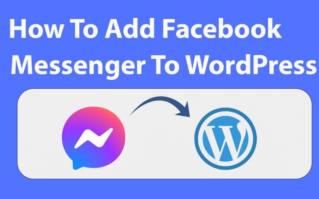 Hur man lägger till Facebook Messenger Chat på WordPress webbplats