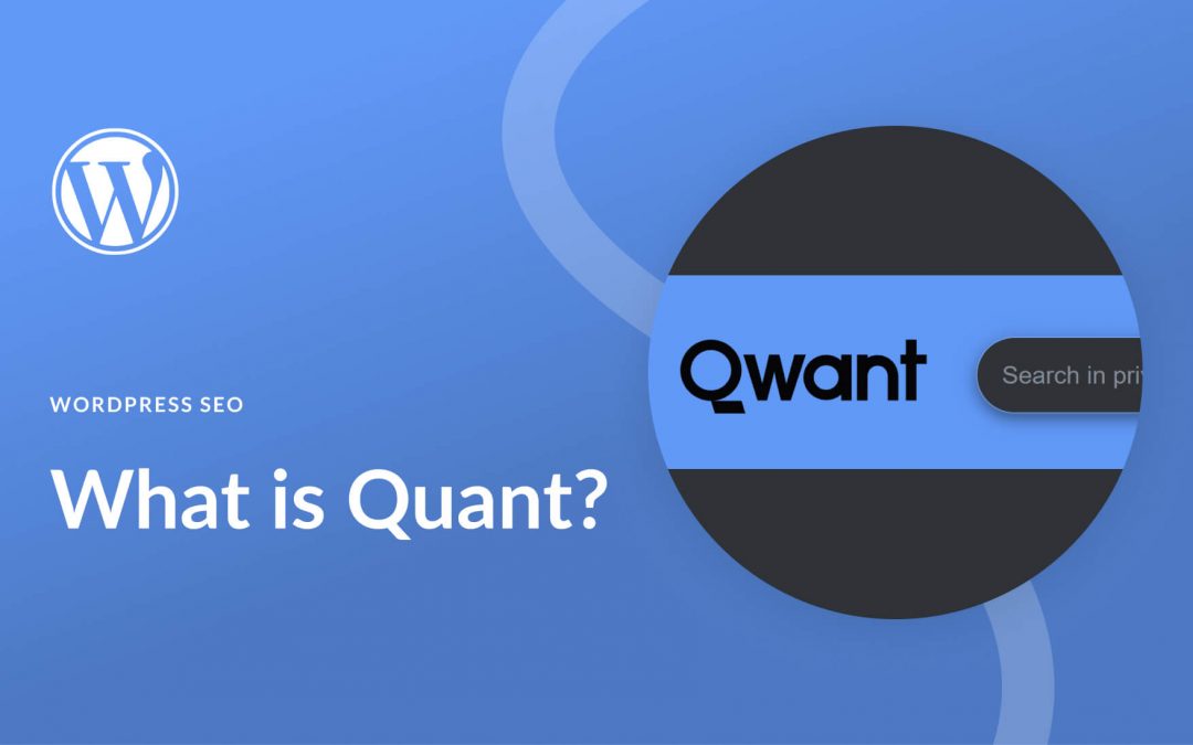 Vad är Qwant?  Hur bygger man SEO for en integritetsinriktad sökmotor