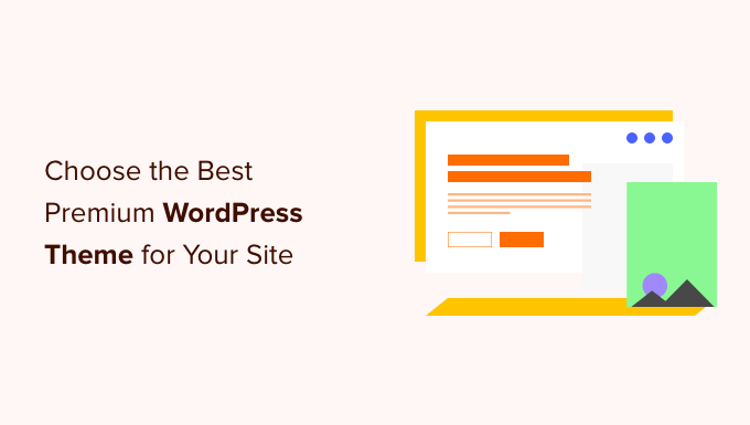 Hur man väljer det bästa premium WordPress-temat för din webbplats