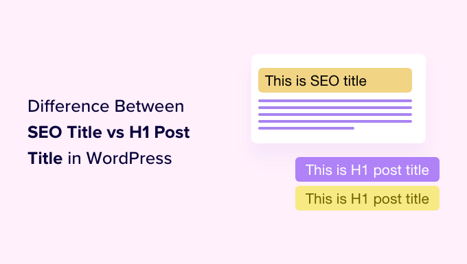 SEO-titel vs H1-inläggstitel i WordPress: Vad är skillnaden?