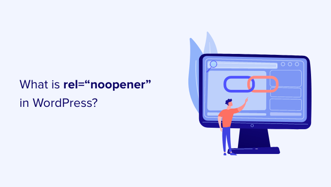 Vad är rel=”noopener” i WordPress?  (Förklarat)