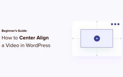Hur man centrerar en video i WordPress