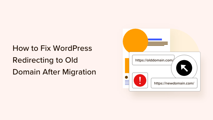 Hur man fixar WordPress-omdirigering till gammal domän efter migrering