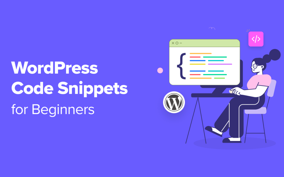 11 användbara WordPress-kodavsnitt för nybörjare (expertval)