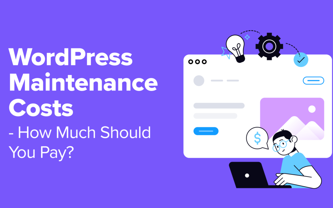 WordPress Underhåll – Hur mycket ska du betala?