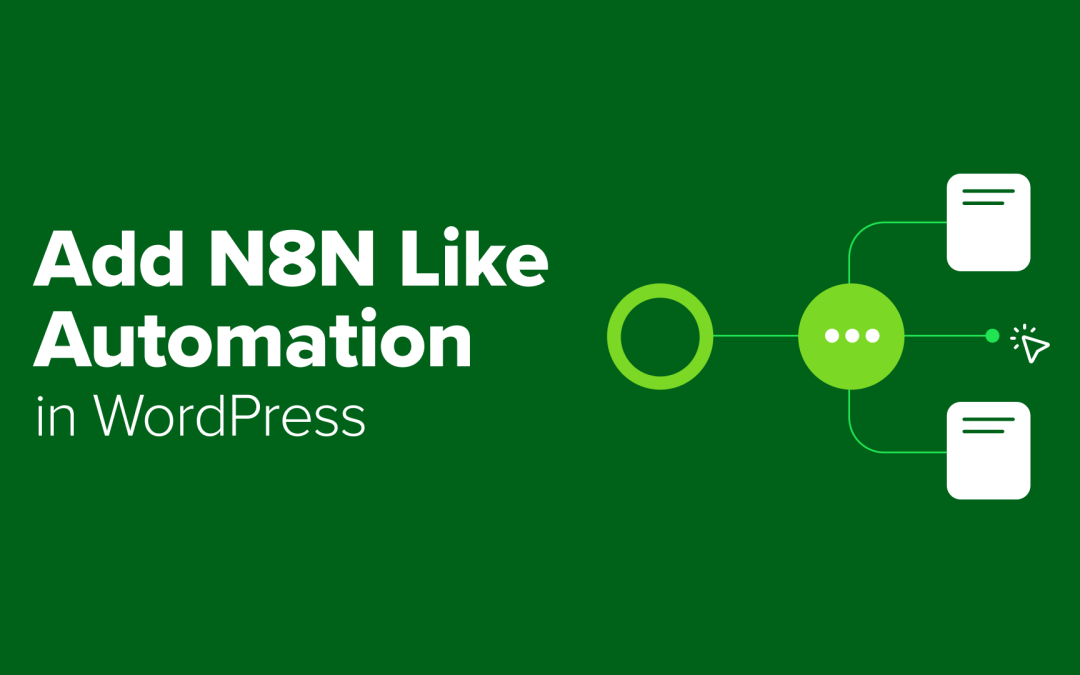Så här lägger du till N8N-liknande automatisering i WordPress (enklare och billigare)