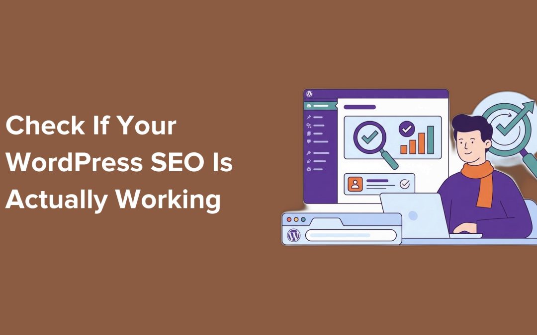 Så här kontrollerar du om din WordPress-SEO verkligen fungerar